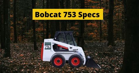 753g skid steer|bobcat 753 skid steer specs.